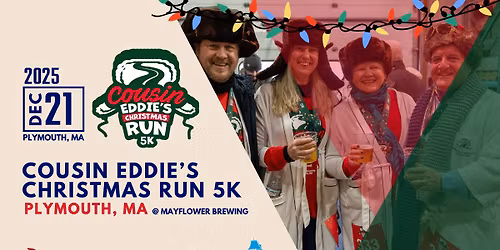 Cousin Eddie's Christmas Run 5K - Plymouth, MA