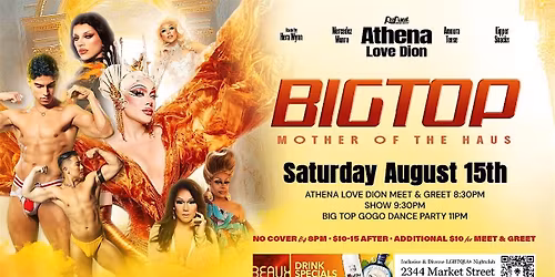 Athena Dion Mother of the Haus  Big Top Saturday Aug 15th BEAUX