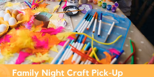 Family Night Craft Pick-up