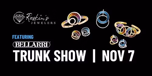 BELLARRI TRUNK SHOW | NOV 7TH | RASKIN'S JEWELERS