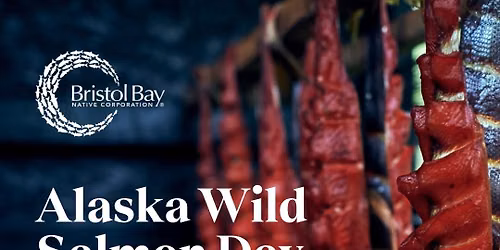 Alaska Wild Salmon Day: BBNC Shareholder Picnic