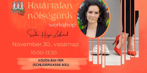 Hat\u00e1rtalan n\u0151is\u00e9g\u00fcnk - f\u00e9lnapos workshop
