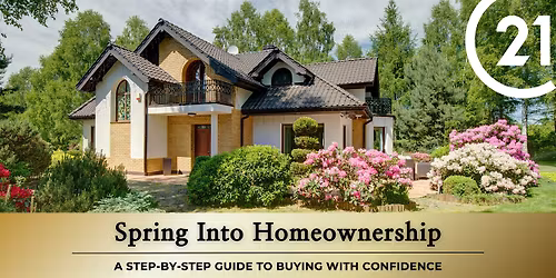 Spring Into Homeownership: A Step-by-Step Guide to Buying with Confidence