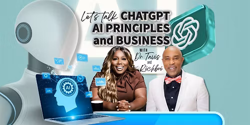 Let's Talk CHATGPT, AI PRINCIPLES and BUSINESS