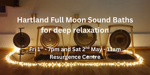 \ud83c\udf15 Hartland Full Moon Sound Baths \ud83c\udf15