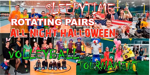ROTATING PAIRS - Halloween Sleepytime Volleyball Tournament