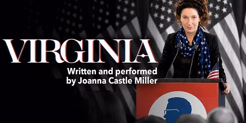 VIRGINIA Written and performed by Joanna Castle Miller