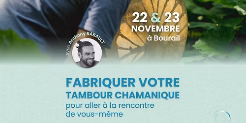 Stage de fabrication de votre Tambour Chamanique en 2 jours avec Anthony Rabault