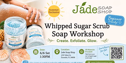 Whipped Sugar Scrub Workshop | Cleanse + Exfoliate + Moisturizing | Beginner Friendly