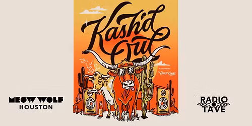 Kash\u2019d Out with The Quasi Kings at Meow Wolf Houston | 21+ 