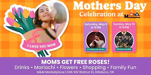 Mother's Day Celebration at M&M Marketplace