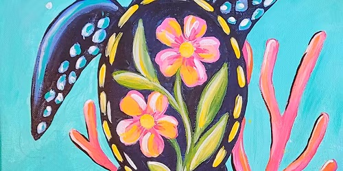 Turtle Dreams Paint Party - Eagles Lodge Grants Pass