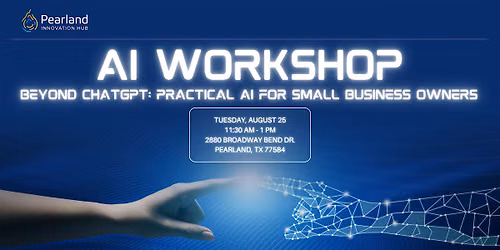 AI WORKSHOP - Beyond ChatGPT: Practical AI for Small Business Owners