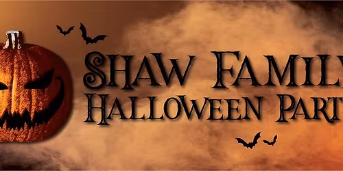 The 7th Annual Shaw Family Halloween Party