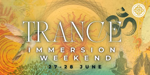Trance Immersion Weekend