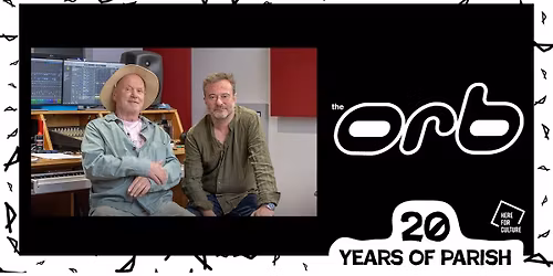 The Orb - 20 Years Of Parish - Huddersfield 