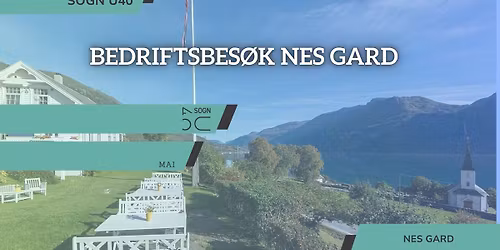 Bedriftsbes\u00f8k til Nes Gard i Luster