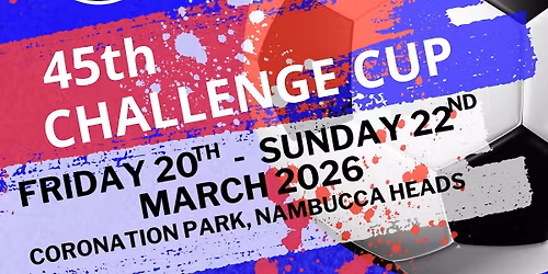 Nambucca Strikers FC's 45TH ANNUAL CHALLENGE CUP