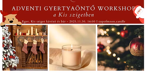 Adventi Gyertya\u00f6nt\u0151 Workshop a Kis szigetben I R\u00e1ad\u00e1s 