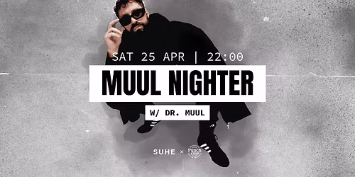 MUUL NIGHTER @ SUHE