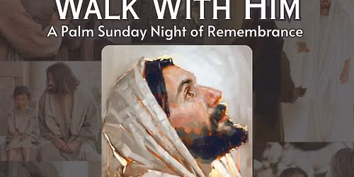 Casa Grande Community Easter Event- \u201cWalk with Him\u201d