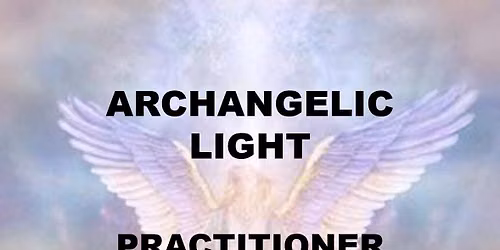 Archangelic Light Practitioner Class