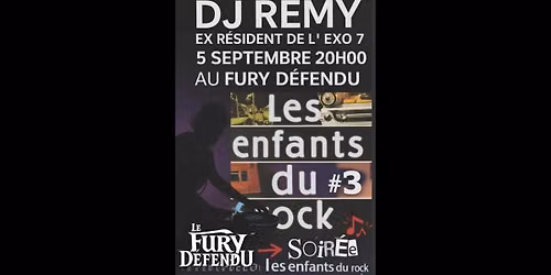 DJ REMY - EX EXO 7 - Soir\u00e9e les Enfants du Rock #3