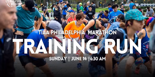 TIAA Philadelphia Marathon Kick-Off Training Run - NEW LOCATION