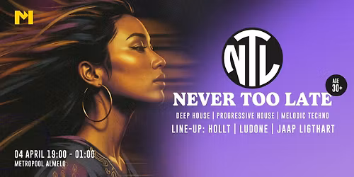 NEVER TOO LATE Club Dance Event ALMELO