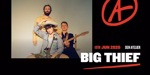 Big Thief + Ata Kak I Luxembourg