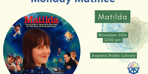 Monday Matinee: Matilda