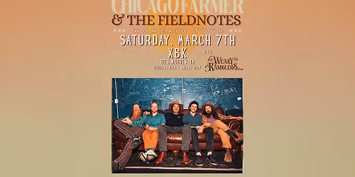 Chicago Farmer & The Fieldnotes w\/ Weary Ramblers