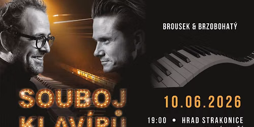 SOUBOJ KLAV\u00cdR\u016e - Brousek & Brzobohat\u00fd | STRAKONICE 2026