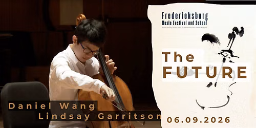 The FUTURE Daniel Wang: Fredericksburg Music Festival