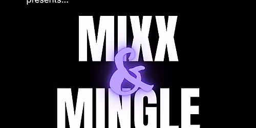 Mixx & Mingle