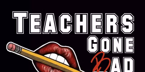 Apr 2: Appleton, WI: Teachers Gone Bad