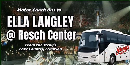 Steny's Lake Country Shuttle to Ella Langley @ The Resch Center