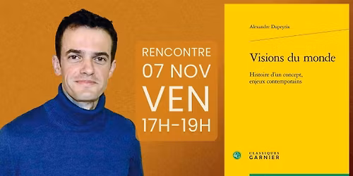 Rencontre-d\u00e9dicace - Alexandre Dupeyrix - Visions du monde
