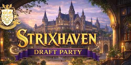 Secrets of Strixhaven Party \u2013 Pick-Two Draft, Awards, Raffle, and more!
