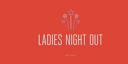 Real Deals - Ladies Night Out \ud83d\udc99\u2764\ufe0f
