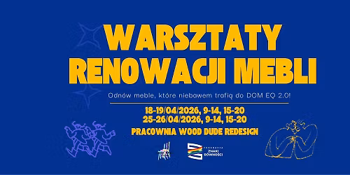 Odn\u00f3w z nami meble do DOM EQ 2.0 - darmowe warsztaty renowacji mebli z WoodDude Design
