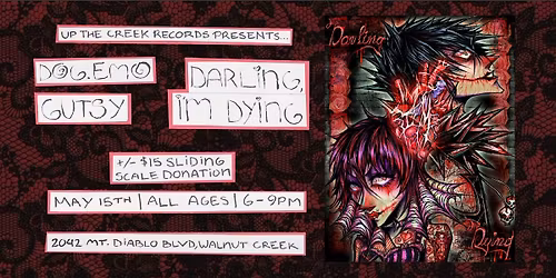 Darling, I'm Dying with Gutsy and Dog.Emo at Up The Creek Records