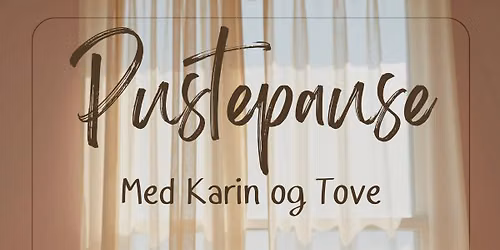 Pustepause med Karin og Tove