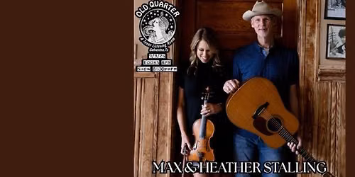 MAX & HEATHER STALLING LIVE AT THE OLD QUARTER