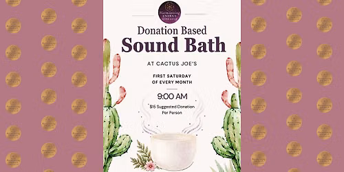 Copy of Sound Bath at Cactus Joe's