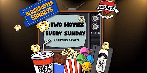 Blockbuster Sundays @ Mom's!