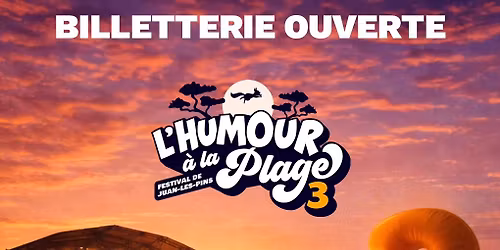L'HUMOUR \u00c0 LA PLAGE \u2022 PIN\u00c8DE GOULD - JUAN-LES PINS \u2022 26 & 27 JUIN 2026