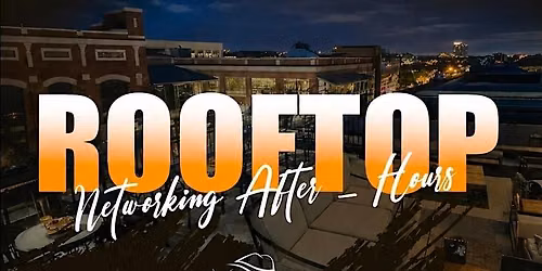 Rooftop Networking After-hours @ Sterling Lounge