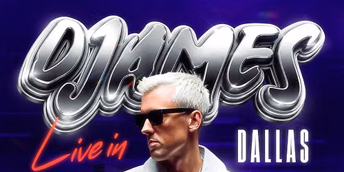 DJAMES LIVE IN DALLAS
