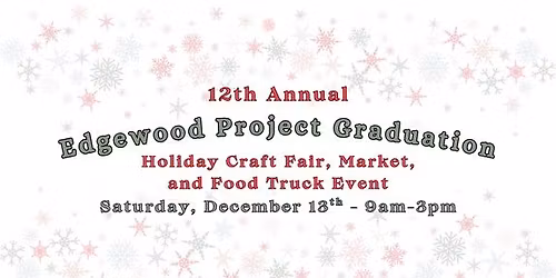 12th Annual Edgewood Holiday Craft Fair & Food Truck Event